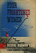 Four Frightened Women. GEORGE HARMON COXE