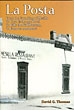 La Posta, From The Founding Of Mesilla To Corn Exchange Hotel To Billy The Kid Museum To Famous Landmark DAVID G THOMAS