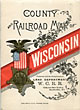 County And Railroad Map Of Wisconsin Wisconsin Central Railroad