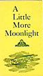 A Little More Moonlight ILLINOIS THE MOON MFG CO. CHICAGO