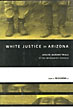 White Justice In Arizona: …