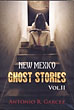 New Mexico Ghost Stories. Vol. Ii ANTONIO R GARCEZ
