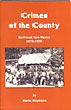 Crimes Of The County. Northwest New Mexico 1876-1928 MARILU WAYBOURN