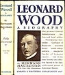 Leonard Wood, A Biography. Two Volumes HERMAN HAGEDORN