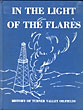 In The Light Of The Flares. History Of Turner Valley Oilfields SHEEP RIVER HISTORICAL SOCIETY