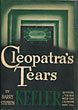 Cleopatra's Tears HARRY STEPHEN KEELER