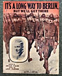World War I Sheet Music ... Its A Long Way To Berline, But We'll Get There FIELDS, ARTHUR [WORDS BY]; MUSIC BY LEON FLATOW