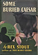 Some Buried Caesar REX STOUT