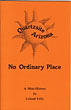 Quartzsite Arizona. No Ordinary Place. A Mini-History LELAND FEITZ