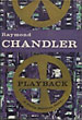 Playback. RAYMOND CHANDLER
