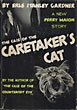 The Case Of The Caretaker's Cat. ERLE STANLEY GARDNER