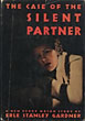 The Case Of The Silent Partner. ERLE STANLEY GARDNER
