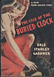 The Case Of The Buried Clock ERLE STANLEY GARDNER