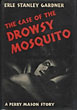 The Case Of The Drowsy Mosquito ERLE STANLEY GARDNER