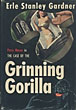 The Case Of The Grinning Gorilla ERLE STANLEY GARDNER