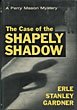 The Case Of The Shapely Shadow ERLE STANLEY GARDNER