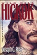 Wild Bill Hickok, The Man And His Myth. JOSEPH C. ROSA