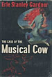 The Case Of The Musical Cow ERLE STANLEY GARDNER