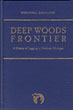 Deep Woods Frontier. A History Of Logging In Northern Michigan THEODORE J KARAMANSKI