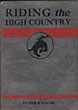 Riding The High Country. PATRICK T. TUCKER