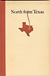 North From Texas; Incidents In The Early Life Of A Range Cowman In Texas, Dakota, And Wyoming 1852-1883 JAMES C. SHAW