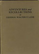 The Adventures And Recollections Of General Walter P. Lane, A San Jacinto Veteran, Containing Sketches Of The Texan, Mexican And Late Wars With Several Indian Fights Thrown In... GENERAL WALTER P. LANE