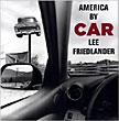 America By Car LEE FRIEDLANDER