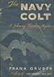 The Navy Colt. A Johnny Fletcher Mystery. FRANK GRUBER