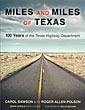 Miles And Miles Of Texas. 100 Years Of The Texas Highway Department CAROL WITH ROGER ALLEN POLSON DAWSON