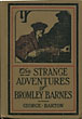 The Strange Adventures Of Bromley Barnes GEORGE BARTON