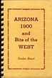 Arizona 1900 And Bits Of The West GORDON STUART