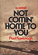 Not Comin' Home To You PAUL KAVANAGH