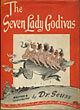 The Seven Lady Godivas DR. SEUSS [WRITTEN AND ILLUSTRATED BY]