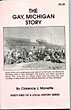 The Gay, Michigan Story CLARENCE J. MONETTE