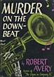 Murder On The Downbeat ROBERT AVERY
