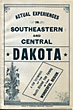 Actual Experiences In Southeastern And Central Dakota. A Few Testimonies Of The Results Obtained From Farming In This Wonderful Region HAIR, R. S. [GENERAL PASSENGER AGENT, CHICAGO AND NORTH WESTERN RAILWAY]