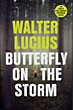 Butterfly On The Storm. The Heartland Trilogy. Part 1 WALTER LUCIUS