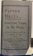 Parson Hanks -- Fourteen Years In The West. A Story Of The Author's Frontier Life In The Pan Handle Of Texas ED. R. WALLACE