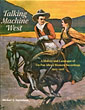 Talking Machine West. A History And Catalogue Of Tin Pan Alley's Western Recordings, 1902-1918 AMUNDSON, MICHAEL A,