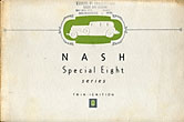 Nash Special Eight Series, Twin Ignition. [Cover Title] Nash Motor Company, Kenosha, Wisconsin