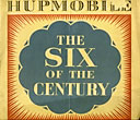 The Six Of The Century. The Whole Country Is Tingling With Enthusiasm Over The Hupmobile Six, Which Has Won, Almost Overnight, The Right To Be Called The Six Of The Century Hupp Motor Car Corporation, Detroit, Michigan