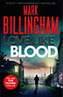 Love Like Blood MARK BILLINGHAM