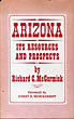 Arizona: Its Resources And Prospects. A Letter To The Editor Of The New York Tribune(Reprinted From That Journal Of June 26th, 1865). With A New Introduction By Sydney B. Brinckerhoff. RICHARD C. MCCORMICK