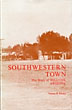 Southwestern Town: The Story …