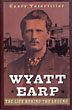 Wyatt Earp. The Life …
