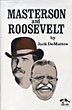 Masterson And Roosevelt