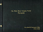 The White Motor Company Trucks Photographs 1912-1965 WHITE MOTOR CORPORATION