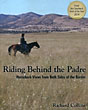 Riding Behind The Padre. Horseback Views From Both Sides Of The Border RICHARD COLLINS