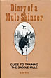 Mules. Diary Of A Mule Skinner RON WHITE