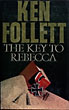 The Key To Rebecca. KEN FOLLETT
